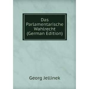  Das Parlamentarische Wahlrecht (German Edition 
