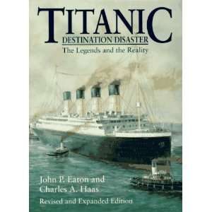    Titanic Destination Disaster [Paperback] John P. Eaton Books