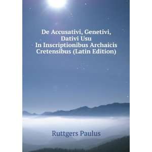   Archaicis Cretensibus (Latin Edition) Ruttgers Paulus Books
