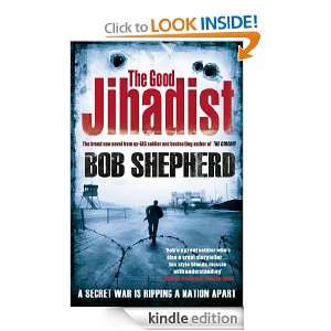 The Good Jihadist Bob Shepherd  Kindle Store