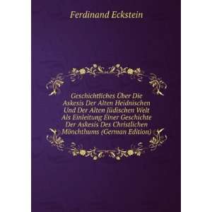   Christlichen MÃ¶nchthums (German Edition) Ferdinand Eckstein Books