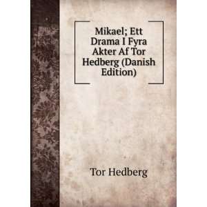   Drama I Fyra Akter Af Tor Hedberg (Danish Edition) Tor Hedberg Books
