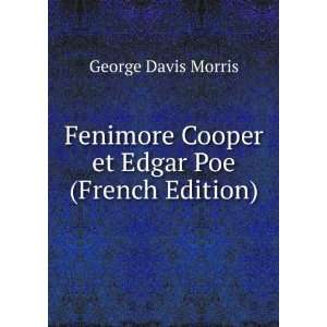 Fenimore Cooper et Edgar Poe; daprÃ¨s la critique 