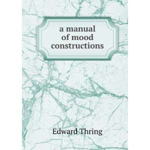  a manual of mood constructions Edward Thring Books