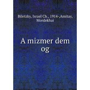   mizmer dem og Israel Ch., 1914 ,Amitay, Mordekhai Biletzky Books