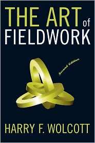 Art Of Fieldwork, (0759107971), Harry F. Wolcott, Textbooks   Barnes 