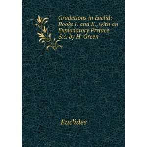  Gradations in Euclid Books I. and Ii., with an 