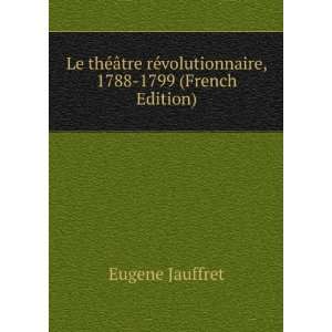   rÃ©volutionnaire, 1788 1799 (French Edition) Eugene Jauffret Books