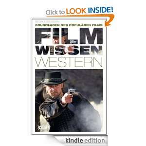 Filmwissen Western Grundlagen des populären Films (German Edition 