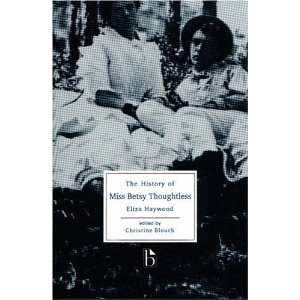  The History of Miss Betsy Thoughtless (Broadview Literary 