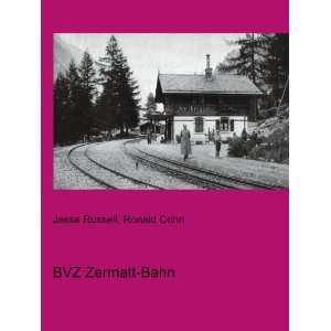  BVZ Zermatt Bahn Ronald Cohn Jesse Russell Books