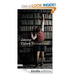 Yo confieso (Ancora Y Delfin) (Spanish Edition) Jaume Cabré, Concha 