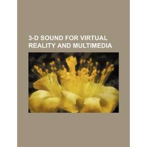  3 D sound for virtual reality and multimedia 