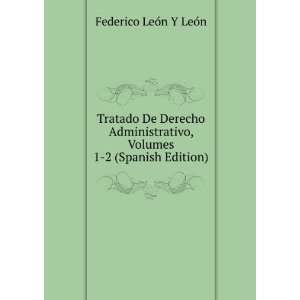   , Volumes 1 2 (Spanish Edition) Federico LeÃ³n Y LeÃ³n Books