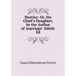   the Author of marriage. Edinb. Ed Susan Edmonstone Ferrier Books