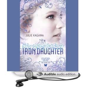 The Iron Daughter The Iron Fey, Book 2 [Unabridged] [Audible Audio 