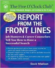 Report from the Front Lines Job Hunters and Career Counselors Tell 