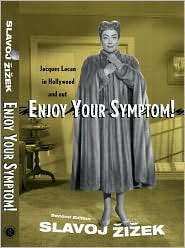 Enjoy Your Symptom Jacques Lacan in Hollywood and Out, (0415928125 