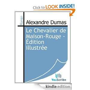 Le Chevalier de Maison Rouge   Édition illustrée (French Edition 