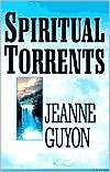 Spiritual Torrents Jeanne Guyon