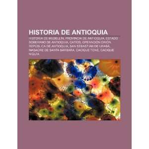 Historia de Antioquia Historia de Medellín, Provincia de Antioquia 