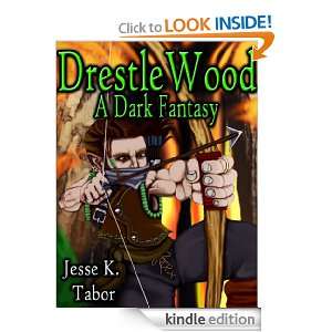 DrestleWood A Dark Fantasy Jesse Tabor, Mike Tabor  