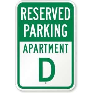  Reserved Parking, Apartment D Engineer Grade Sign, 18 x 