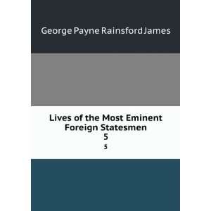   Statesmen. 5 Eyre Evans Crowe George Payne Rainsford James Books
