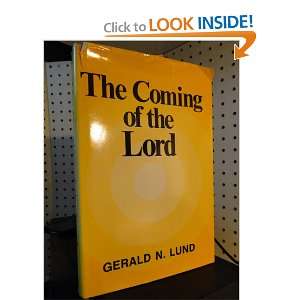    The Coming of the Lord (9780884942290) Gerald N. Lund Books