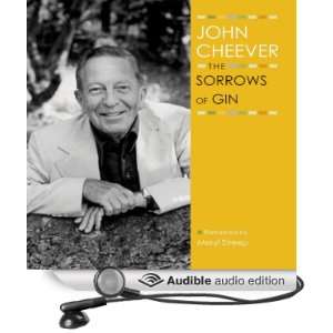  The Sorrows of Gin The John Cheever Audio Collection 