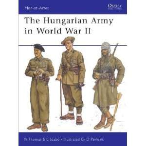  The Royal Hungarian Army in World War II [MEN AT ARMS 449 ROYAL 