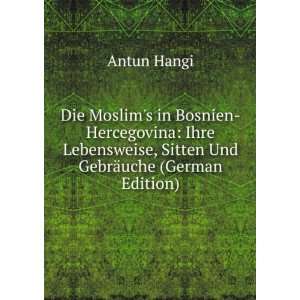   Und GebrÃ¤uche (German Edition) (9785876221926) Antun Hangi Books