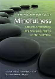The Art and Science of Mindfulness Integrating Mindfulness Into 