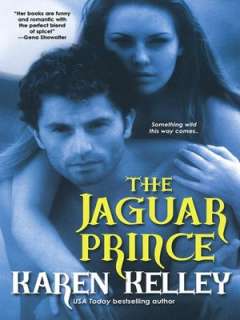   The Jaguar Prince by Karen Kelley, Kensington 