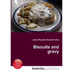  Biscuits and gravy Ronald Cohn Jesse Russell Books