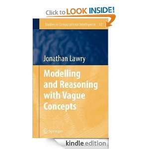 Modelling and Reasoning with Vague Concepts (Studies in Computational 