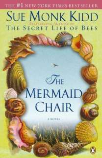   The Mermaid Chair by Sue Monk Kidd, Penguin Group 