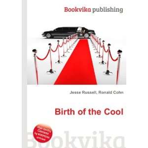  Birth of the Cool Ronald Cohn Jesse Russell Books