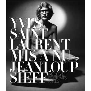  Yves Saint Laurent mis à nu Jeanloup Sieff Books