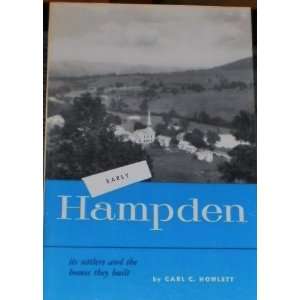  Early Hampden   Its Settlers and the Homes They Built 