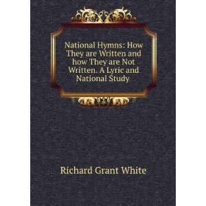  Hymns How They are Written and how They are Not Written. A Lyric 