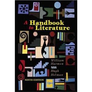 By William Harmon A Handbook to Literature Ninth (9th) Edition 