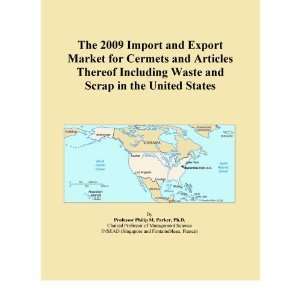  The 2009 Import and Export Market for Cermets and Articles 