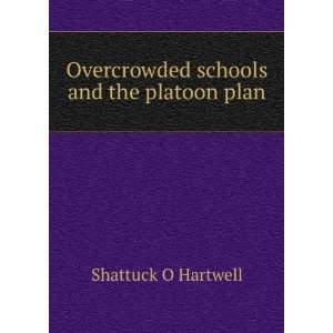   platoon plan, by Shattuck O. Hartwell Shattuck Osgood Hartwell Books