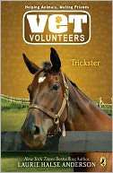   Trickster (Vet Volunteer Series #3) by Laurie Halse 