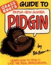 My Associates Store   Grass Roots Guide to Papua New Guinea Pidgin