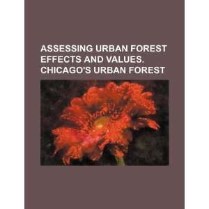  Assessing urban forest effects and values. Chicagos urban 