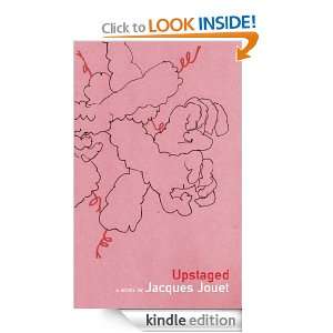 Upstaged (French Literature Series) Jacques Jouet, Leland de la 