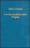 Les Fins Dernieres Selon Origene, (0860782697), Henri Crouzel 