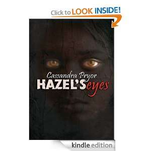 Hazels Eyes Cassandra Pryor  Kindle Store